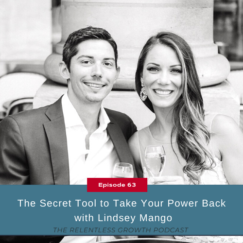 EP 63: The Secret Tool to Take Your Power Back with Lindsey Mango