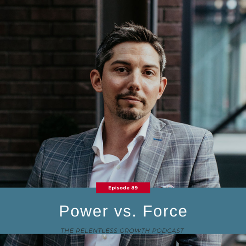 EP 89: Power vs. Force